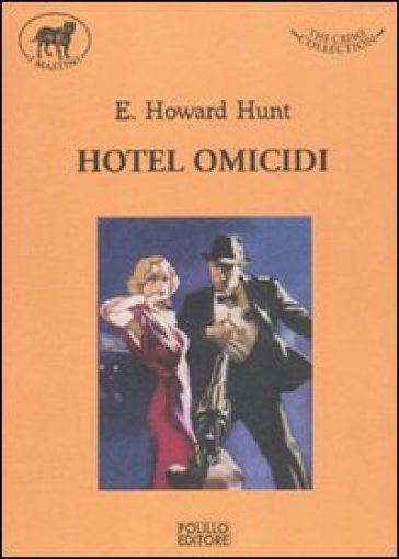 Hotel omicidi - E. Howard Hunt