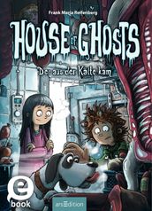 House of Ghosts Der aus der Kälte kam (House of Ghosts 2)