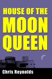 House of the Moon Queen