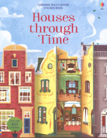 Houses through time. Sticker book. Con adesivi. Ediz. a colori - Struan Reid