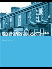 Housing Market Renewal and Social Class