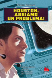 Houston, abbiamo un problema!