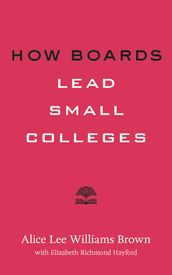 How Boards Lead Small Colleges