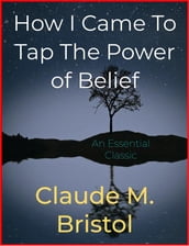 How I Came To Tap The Power of Belief