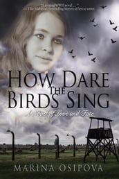 How Dare The Birds Sing
