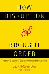 How Disruption Brought Order