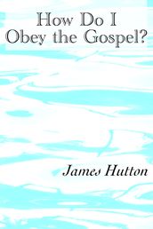 How Do I Obey the Gospel?