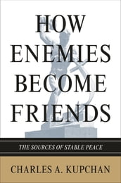 How Enemies Become Friends