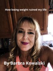 How Losing Weight Ruined My Life