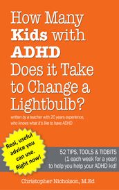 How Many Kids with ADHD Does it Take to Change a Lightbulb?