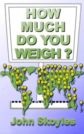 How Much Do You Weigh? A YouTube Companion Book