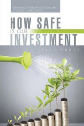 How Safe Is Our Investment