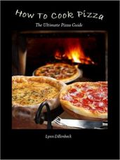 How To Cook Pizza, The Ultimate Pizza Recipe Guide