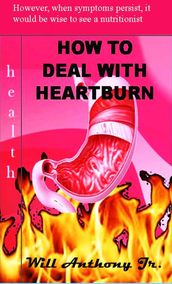 How To Deal With Heartburn