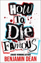 How To Die Famous