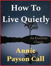 How To Live Quietly