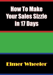 How To Make Your Sales Sizzle in 17 Days