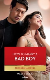 How To Marry A Bad Boy (Dynasties: Tech Tycoons, Book 3) (Mills & Boon Desire)
