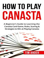 How To Play Canasta