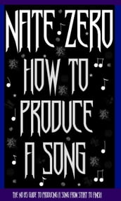 How To Produce A Song