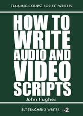 How To Write Audio And Video Scripts