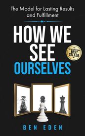 How We See Ourselves