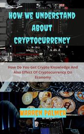 How We Understand About Cryptocurrency