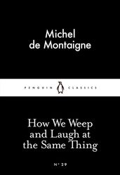 How We Weep and Laugh at the Same Thing