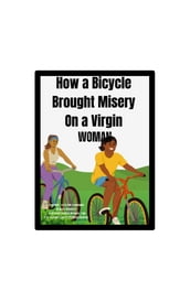 How a bicycle brought misery on a virgin woman