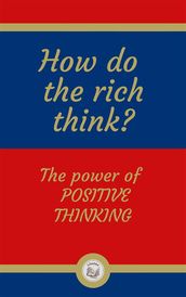 How do the rich think?