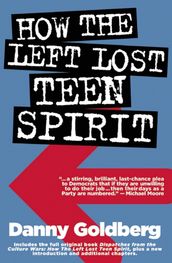 How the Left Lost Teen Spirit: (And how they re getting it back!)