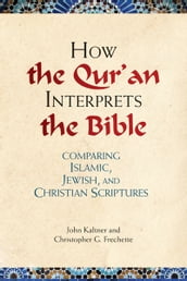 How the Qur an Interprets the Bible