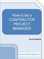 How to Be a Contractor Project Manager