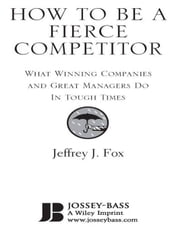 How to Be a Fierce Competitor