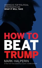 How to Beat Trump