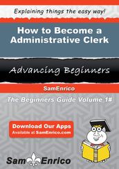 How to Become a Administrative Clerk