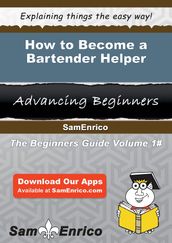 How to Become a Bartender Helper