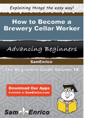 How to Become a Brewery Cellar Worker