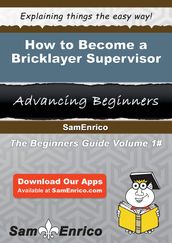 How to Become a Bricklayer Supervisor