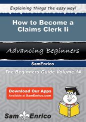 How to Become a Claims Clerk Ii