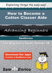 How to Become a Cotton Classer Aide