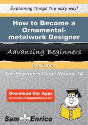 How to Become a Ornamental-metalwork Designer