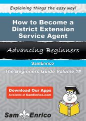 How to Become a District Extension Service Agent