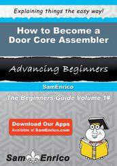 How to Become a Door Core Assembler