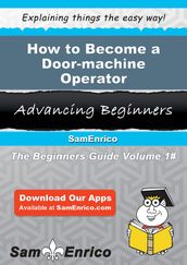 How to Become a Door-machine Operator