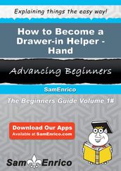 How to Become a Drawer-in Helper - Hand