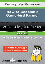 How to Become a Game-bird Farmer