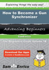 How to Become a Gun Synchronizer