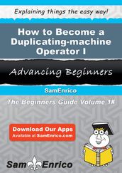 How to Become a Duplicating-machine Operator I