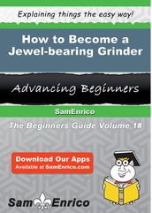 How to Become a Jewel-bearing Grinder
